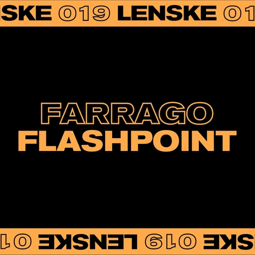 Farrago - Flashpoint EP [LENSKE019D]